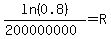 ln%280.8%29%2F%28200000000%29=R