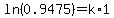 ln%280.9475%29=k%2A1