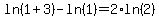 ln%281%2B3%29+-+ln%281%29+=+2%2Aln%282%29