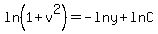 ln%281%2Bv%5E2%29+=+-lny+%2B+lnC