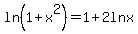 ln%281%2Bx%5E2%29=1%2B2lnx