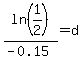 ln%281%2F2%29%2F%28-0.15%29=d