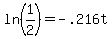 ln%281%2F2%29=-.216t