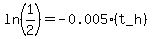 ln%281%2F2%29=-0.005%28t_h%29