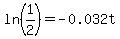 ln%281%2F2%29=-0.032t