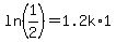 ln%281%2F2%29=1.2k%2A1
