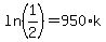 ln%281%2F2%29=950%2Ak