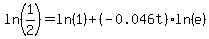 ln%281%2F2%29=ln%281%29%2B%28-0.046t%29ln%28e%29