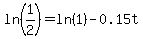 ln%281%2F2%29=ln%281%29-0.15t