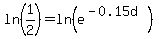 ln%281%2F2%29=ln%28e%5E%28-0.15d%29%29