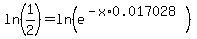 ln%281%2F2%29=ln%28e%5E%28-x%2A0.017028%29%29