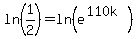 ln%281%2F2%29=ln%28e%5E%28110k%29%29