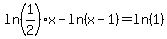 ln%281%2F2%29x+-+ln%28x-1%29+=+ln%281%29