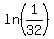 ln%281%2F32%29