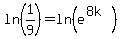 ln%281%2F9%29=ln%28e%5E%288k%29%29