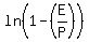 ln%281-%28E%2FP%29%29