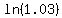 ln%281.03%29