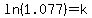 ln%281.077%29+=+k