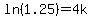 ln%281.25%29+=+4k