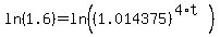 ln%281.6%29=ln%28%281.014375%29%5E%284%2At%29%29