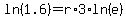ln%281.6%29=r%2A3%2Aln%28e%29