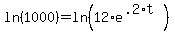 ln%281000%29+=+ln%2812%2Ae%5E%28.2%2At%29%29