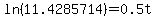 ln%2811.4285714%29=0.5t