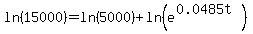 ln%2815000%29=ln%285000%29%2Bln%28e%5E%280.0485t%29%29