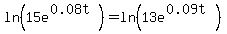 ln%2815e%5E%280.08t%29%29=ln%2813e%5E%280.09t%29%29