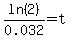 ln%282%29%2F0.032+=+t