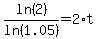ln%282%29%2Fln%281.05%29=2%2At