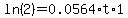 ln%282%29=0.0564%2At%2A1