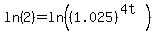 ln%282%29=ln%28%281.025%29%5E%284t%29%29