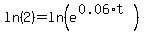 ln%282%29=ln%28e%5E%280.06%2At%29%29