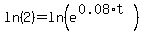 ln%282%29=ln%28e%5E%280.08%2At%29%29