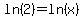 ln%282%29=ln%28x%29