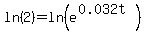 ln%282%29+=+ln%28e%5E%280.032t%29%29