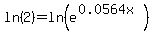 ln%282%29+=+ln%28e%5E%280.0564x%29%29
