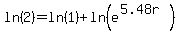 ln%282%29++=+ln%281%29%2Bln%28e%5E%285.48r%29%29