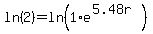 ln%282%29++=+ln%281%2A+e%5E%285.48r%29%29