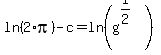 ln%282%2Api%29-c=ln%28g%5E%281%2F2%29%29