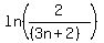 ln%282%2F%28%283n%2B2%29%29%29