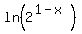 ln%282%5E%281-x%29%29