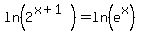 ln%282%5E%28x%2B1%29%29=ln%28e%5Ex%29