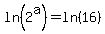 ln%282%5Ea%29=ln%2816%29