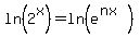 ln%282%5Ex%29+=+ln%28e%5E%28nx%29%29