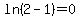 ln%282-1%29+=+0