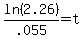 ln%282.26%29%2F.055=t