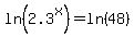 ln%282.3%5Ex%29+=+ln%2848%29