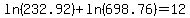 ln%28232.92%29%2Bln%28698.76%29=12